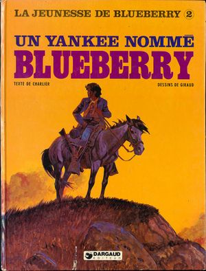 Un Yankee nommé Blueberry - La Jeunesse de Blueberry, tome 2