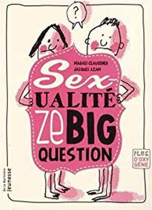 Sexualité Ze big question
