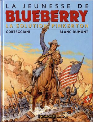 La Solution Pinkerton - La Jeunesse de Blueberry, tome 10