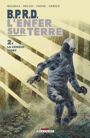 La Longue Mort - B.P.R.D. : L'Enfer sur Terre, tome 2
