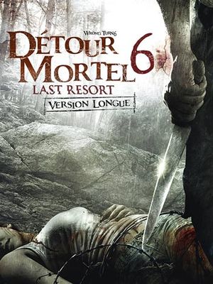 Détour mortel 6 - Last Resort