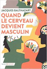 Couverture Quand le cerveau devient masculin Couverture Quand le cerveau devient masculin