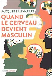 Couverture Quand le cerveau devient masculin Couverture Quand le cerveau devient masculin
