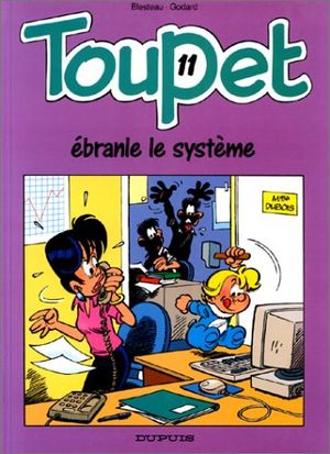 Toupet ébranle le système - Toupet, tome 11