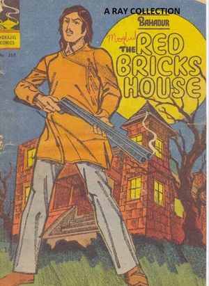 Bahadur: The Red Brick House