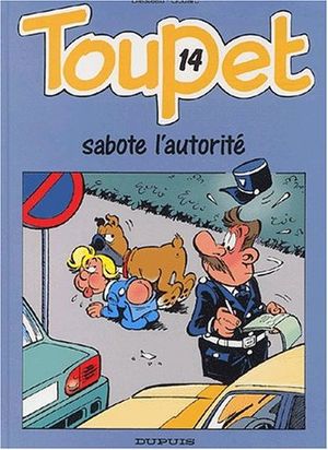 Toupet sabote l'autorité - Toupet, tome 14