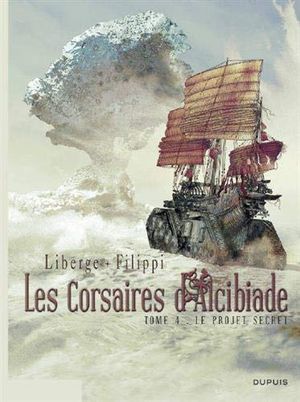 Le Projet secret - Les Corsaires d'Alcibiade, tome 4