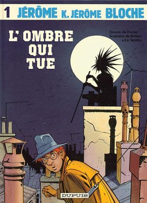 L'Ombre qui tue - Jérôme K. Jérôme Bloche, tome 1