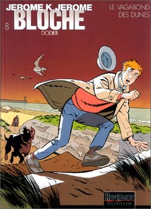 Le Vagabond des dunes - Jérôme K. Jérôme Bloche, tome 8