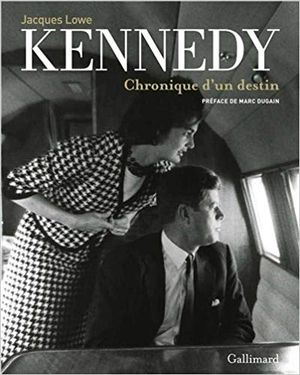 Kennedy: Chronique d'un destin
