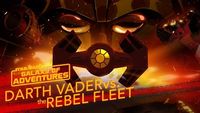 Darth Vader vs. the Rebel Fleet: Fearsome Fighter Pilot