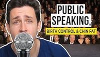 Responding to Comments #12 | Public Speaking, Birth Control & Chin Fat