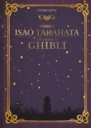 Hommage à Isao Takahata : De Heidi à Ghibli