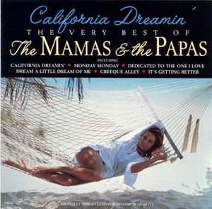 California Dreamin’: The Very Best of the Mamas & the Papas