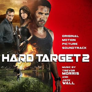 Hard Target 2 (Original Motion Picture Soundtrack) (OST)