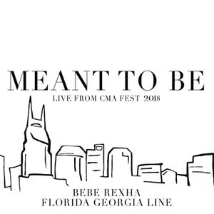 Meant to Be (live from CMA Fest 2018)