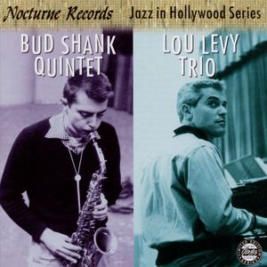 Jazz In Hollywood: Bud Shank Quintet ; Lou Levy Trio
