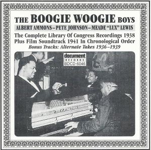 The Boogie Woogie Boys: Albert Ammons - Pete Johnson - Meade "Lux" Lewis
