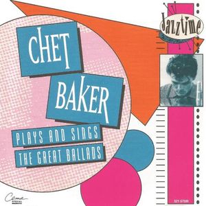 Chet Baker Plays and Sings the Great Ballads