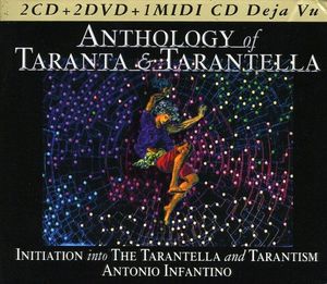 Anthology of Taranta & Tarantella: Initiation Into the Tarantella and Tarantism