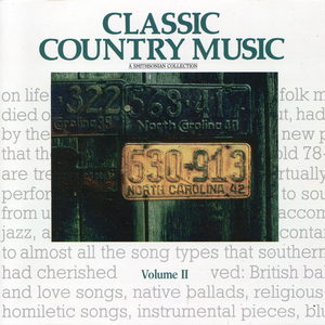 Classic Country Music: A Smithsonian Collection, Volume II