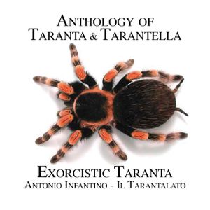 Anthology of Taranta & Tarantella: Exorcistic Taranta
