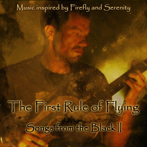 The First Rule of Flying: Songs From the Black II