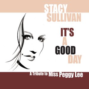 It’s a Good Day: A Tribute to Miss Peggy Lee