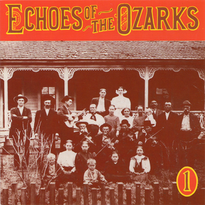 Echoes of the Ozarks, Volume 1