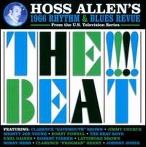 Hoss Allen's 1966 Rhythm and Blues Review: The !!!! Beat