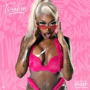 Tweakin (Single)