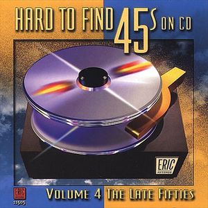 Hard to Find 45s on CD, Volume 4: The Late Fifties