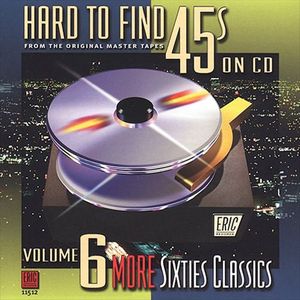 Hard to Find 45s on CD, Volume 6: More Sixties Classics