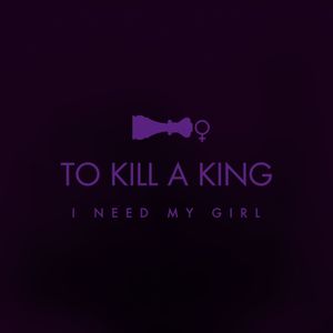 I Need My Girl (Single)
