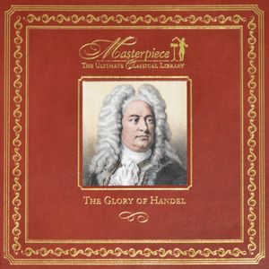 The Glory of Handel