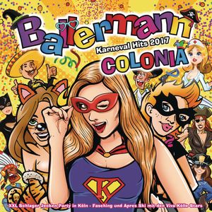 Ballermann Colonia: Karneval Hits 2017