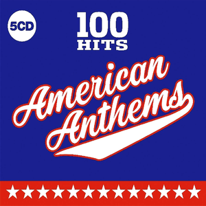 100 Hits: American Anthems
