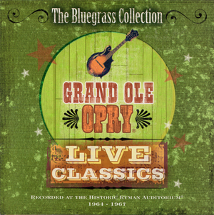 Grand Ole Opry Live Classics: The Bluegrass Collection (Live)