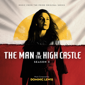 The Man In The High Castle: Season 3 (Music From The Prime Original Series) (OST)