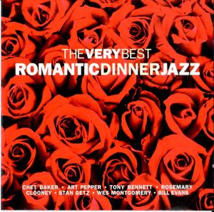 The Very Best Romantic Dinner Jazz