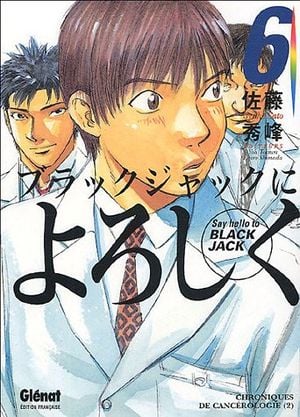 Chroniques de cancérologie (2) - Say Hello to Black Jack, tome 6