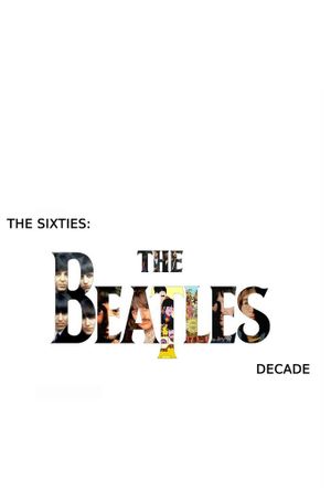 The 60s: The Beatles Decade