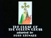 The Curse of the Golden Cross