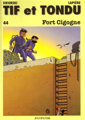 Fort Cigogne - Tif et Tondu, tome 44