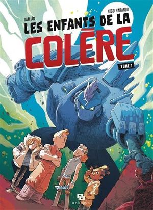 Les enfants de la colère, tome 1