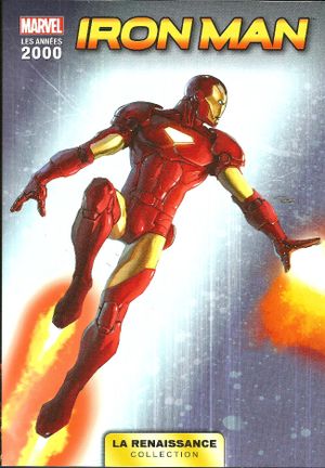Iron Man - Marvel : Les Années 2000 (La Renaissance), tome 6