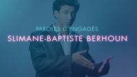 Slimane-Baptiste Berhoun à propos du Secret des Balls - PAROLES D’ENGAGÉS 07