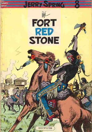Fort Red Stone - Jerry Spring, tome 9
