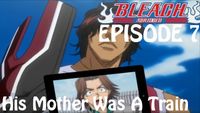 His Mother Was A Train