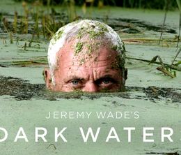 image-https://media.senscritique.com/media/000018582786/0/jeremy_wade_s_dark_waters.jpg